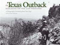 Cover image for The Texas Outback: Ranching on the Last Frontier