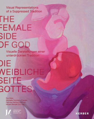 Cover image for The Female Side of God: Visual representations of a suppressed tradition