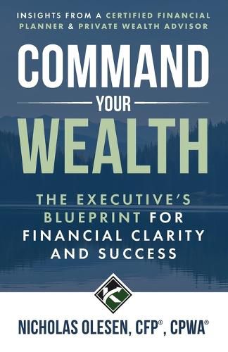 Cover image for Command Your Wealth