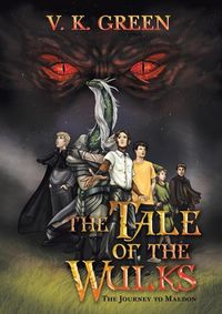 Cover image for The Tale of the Wulks: The Journey to Maldon