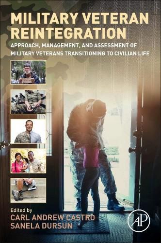 Cover image for Military Veteran Reintegration: Approach, Management, and Assessment of Military Veterans Transitioning to Civilian Life