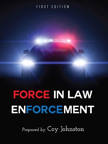 Cover image for Force in Law Enforcement