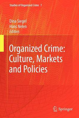 Cover image for Organized Crime: Culture, Markets and Policies