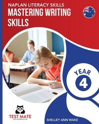 Cover image for NAPLAN LITERACY SKILLS Mastering Writing Skills Year 4