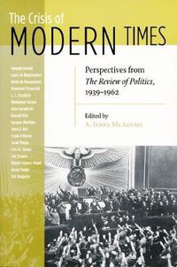 Cover image for Crisis of Modern Times: Perspectives from The Review of Politics, 1939-1962