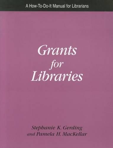 Grants for Libraries: A How-to-do-it Manual and CD-ROM