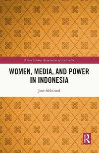 Cover image for Women, Media, and Power in Indonesia