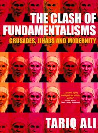 Cover image for The Clash of Fundamentalisms: Crusades, Jihads and Modernity