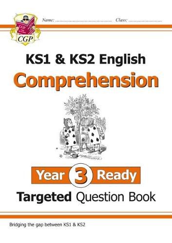 Cover image for KS1 & KS2 English Targeted Question Book: Reading Comprehension - Year 3 Ready