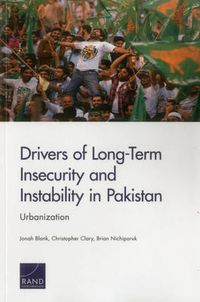 Cover image for Drivers of Long-Term Insecurity and Instability in Pakistan: Urbanization