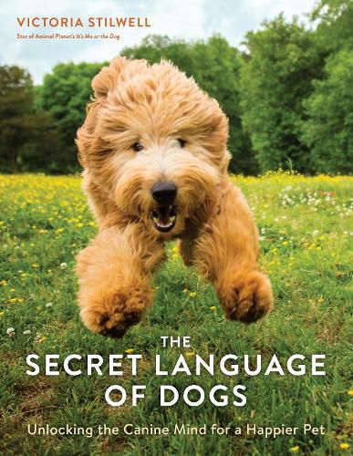 Cover image for The Secret Language of Dogs: Unlocking the Canine Mind for a Happier Pet