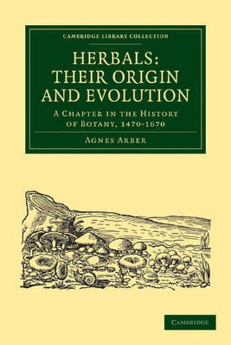 Cover image for Herbals: Their Origin and Evolution: A Chapter in the History of Botany, 1470-1670