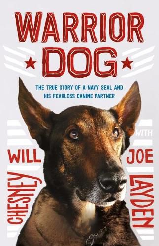 Cover image for Warrior Dog (Young Readers Edition): The True Story of a Navy Seal and His Fearless Canine Partner