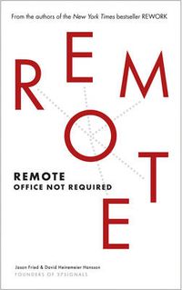 Cover image for Remote: Office Not Required