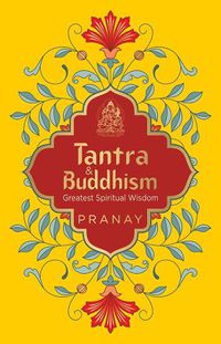 Cover image for Tantra & Buddhism, Greatest Spiritual Wisdom