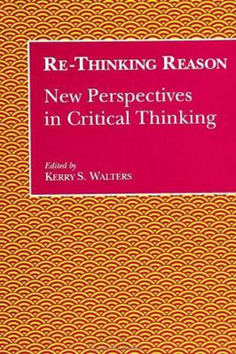 Cover image for Re-Thinking Reason: New Perspectives in Critical Thinking