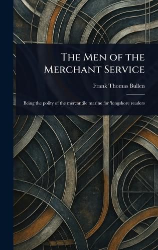 Cover image for The Men of the Merchant Service