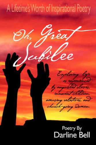 Oh, Great Jubilee: A Lifetime's Worth of Inspirational Poetry