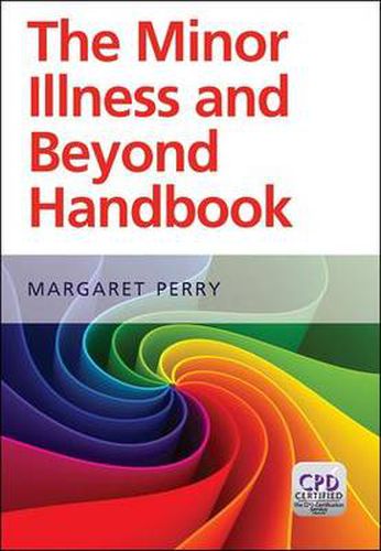 Cover image for The Minor Illness and Beyond Handbook: A Handbook for Nurses in General Practice