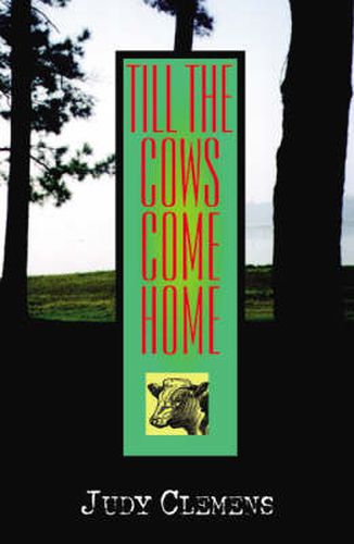 Cover image for Till the Cows Come Home: A Stella Crown Mystery