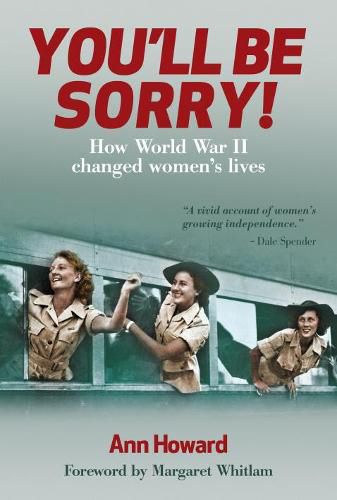 Cover image for You'Ll be Sorry: How World War II Changed Women's Lives