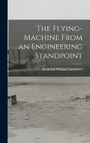 Cover image for The Flying-Machine From an Engineering Standpoint