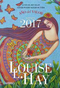 Cover image for Agenda Louise Hay 2017. Ano del Valor