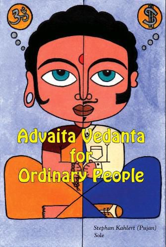 Cover image for Advaita Vedanta For Ordinary People