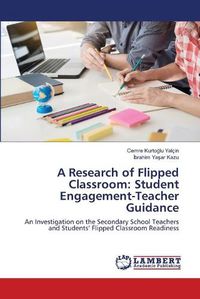 Cover image for A Research of Flipped Classroom: Student Engagement-Teacher Guidance