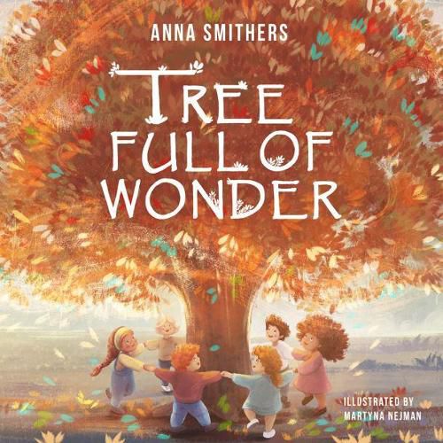 Cover image for Tree Full of Wonder: An educational, rhyming book about magic of trees for children