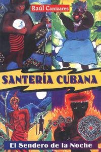 Cover image for Santeria Cubana: El Sendero de la Noche