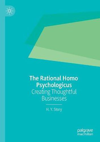 Cover image for The Rational Homo Psychologicus: Creating Thoughtful Businesses