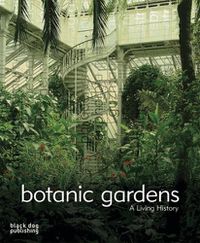 Cover image for Botanic Gardens: A Living History