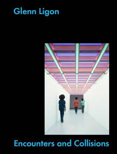 Cover image for Glenn Ligon: Encounters and Collisions