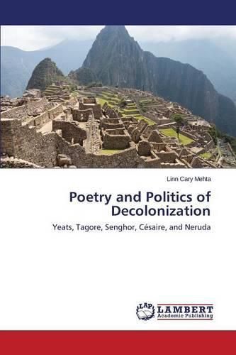 Cover image for Poetry and Politics of Decolonization
