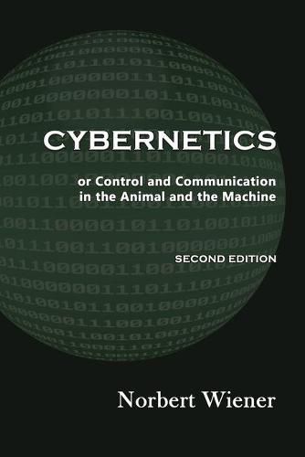 Cover image for Cybernetics, Second Edition: or Control and Communication in the Animal and the Machine