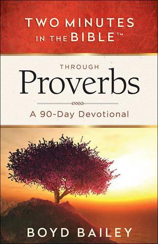 Cover image for Two Minutes in the Bible Through Proverbs: A 90-Day Devotional