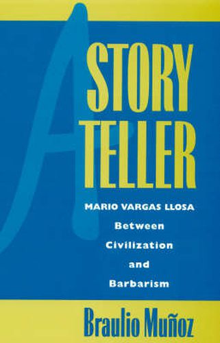 A Storyteller: Mario Vargas Llosa Between Civilization and Barbarism