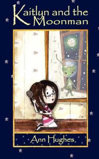 Cover image for Kaitlyn and the Moonman