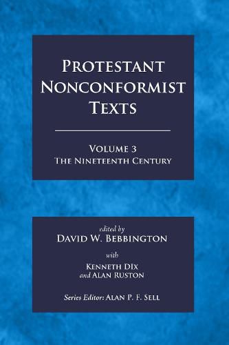 Protestant Nonconformist Texts Volume 3: The Nineteenth Century