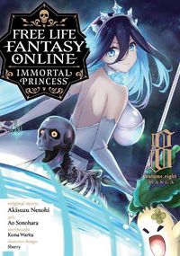 Cover image for Free Life Fantasy Online: Immortal Princess (Manga) Vol. 8