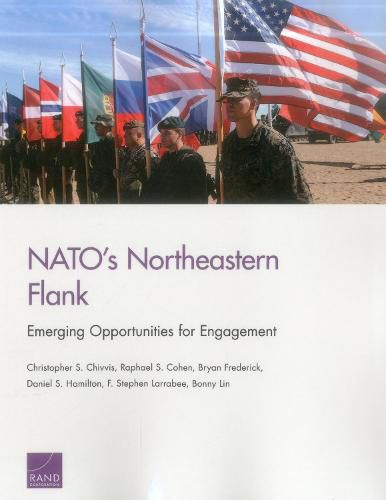 Nato's Northeastern Flank: Emerging Opportunities for Engagement