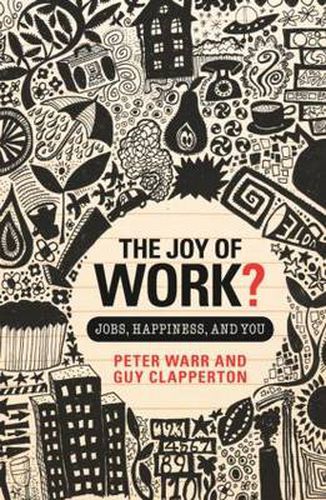 Cover image for The Joy of Work?: Jobs, Happiness, and You