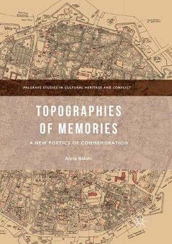 Cover image for Topographies of Memories: A New Poetics of Commemoration