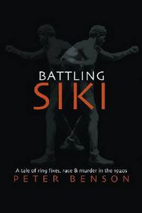 Cover image for Battling Siki: A Tale of Ring Fixes, Race, and Murder in the 1920s