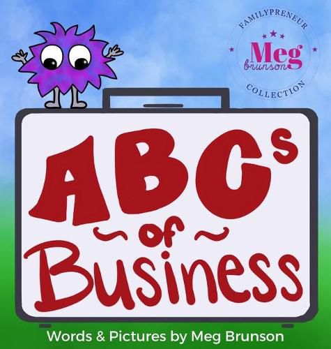 Cover image for ABCs of Business: You're Never Too Young To Be An Entrepreneur
