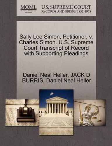 Cover image for Sally Lee Simon, Petitioner, V. Charles Simon. U.S. Supreme Court Transcript of Record with Supporting Pleadings
