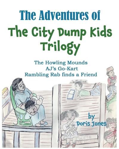 Cover image for The Adventures of the City Dump Kids Trilogy