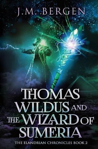 Cover image for Thomas Wildus and the Wizard of Sumeria