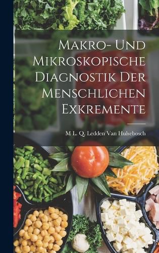 Cover image for Makro- Und Mikroskopische Diagnostik Der Menschlichen Exkremente